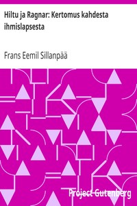 Book cover of "Hiltu ja Ragnar: Kertomus kahdesta ihmislapsesta"