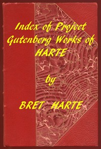 Book cover of "Index of the Project Gutenberg Works of Bret Harte"