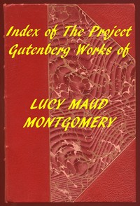 Book cover of "Index of the Project Gutenberg Works of Lucy Maud Montgomery"