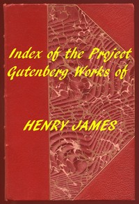 Book cover of "Index of the Project Gutenberg Works of Henry James"