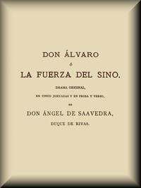 Book cover of "Don Álvaro, o, La fuerza del Sino"