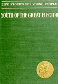 Book cover of "The Youth of the Great Elector"