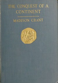 Book cover of "The Conquest of a Continent; or, The Expansion of Races in America"