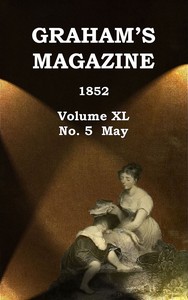 Book cover of "Graham's Magazine, Vol. XL, No. 5, May 1852"