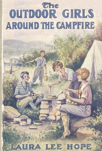 Book cover of "The Outdoor Girls Around the Campfire; or, The Old Maid of the Mountains"