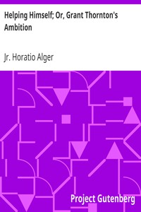 Book cover of "Helping Himself; Or, Grant Thornton's Ambition"