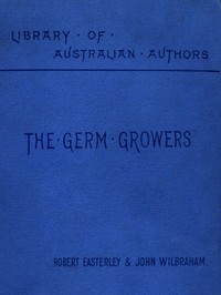 Book cover of "The Germ Growers: An Australian story of adventure and mystery"