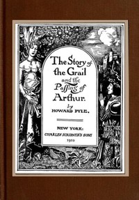 Book cover of "The Story of the Grail and the Passing of Arthur"