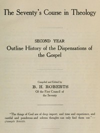 Book cover of "The Seventy's Course in Theology, Second Year - Outline History of the Dispensations of the Gospel"