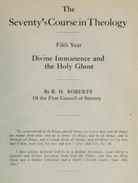 Book cover of "The Seventy's Course in Theology, Fifth Year - Divine Immanence and the Holy Ghost"