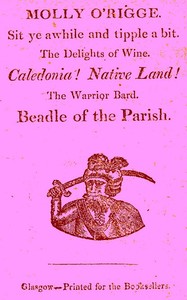 Book cover of "Molly O'Rigge - Sit Ye Awhile and Tipple a Bit. The Delights of Wine. Caledonia! Native Land! The Warrior Bard. Beadle of the Parish."