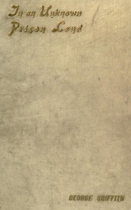 Book cover of "In an Unknown Prison Land - An account of convicts and colonists in New Caledonia with jottings out and home"