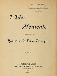Book cover of "L'idée médicale dans les romans de Paul Bourget"