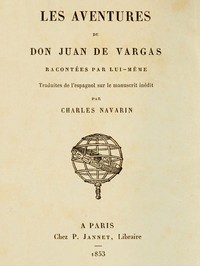 Book cover of "Les aventures de Don Juan de Vargas, racontées par lui-même - Traduites de l'espagnol sur le manuscrit inédit par Charles Navarin"