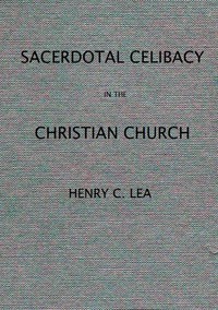 Book cover of "An Historical Sketch of Sacerdotal Celibacy in the Christian Church"