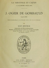 Book cover of "J. Ogier de Gombauld, 1570-1666 - étude biographique et littéraire sur sa vie et ses ouvrages"