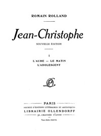 Book cover of "Jean-Christophe Volume 1 - L'Aube, Le Matin, L'Adolescent"