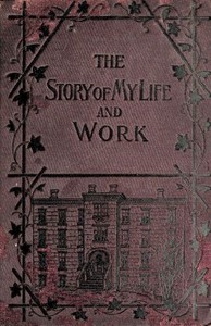 Book cover of "The Story of My Life and Work"