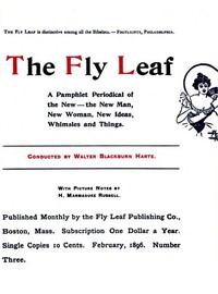 Book cover of "The Fly Leaf, No. 3, Vol. 1, February 1896 - A Pamphlet Periodical of the New—the New Man, New Woman, New Ideas, Whimsies and Things"