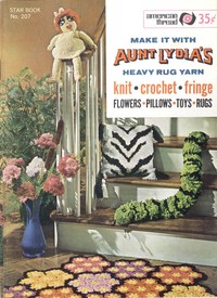 Book cover of "Make It With Aunt Lydia's Heavy Rug Yarn"