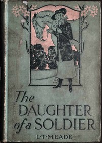 Book cover of "The Daughter of a Soldier: A Colleen of South Ireland"