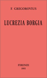 Book cover of "Lucrezia Borgia secondo documenti e carteggi del tempo"