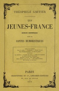 Book cover of "Les Jeunes-France: romans goguenards; suivis de Contes humoristiques"