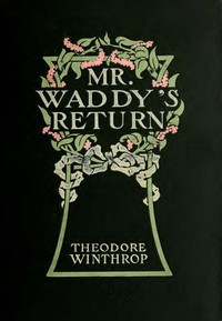 Book cover of "Mr. Waddy's Return"