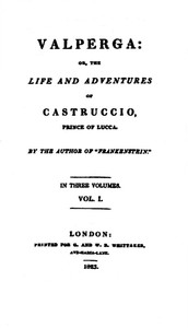 Book cover of "Valperga Volume 1 (of 3) - or, The life and adventures of Castruccio, prince of Lucca"