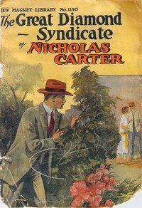 Book cover of "The Great Diamond Syndicate; Or, The Hardest Crew on Record"