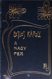 Book cover of "A nagy per, mely ezer éve folyik s még sincs vége (2. kötet)"