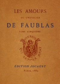 Book cover of "Les amours du chevalier de Faublas, tome 5/5"