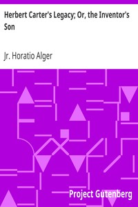 Book cover of "Herbert Carter's Legacy; Or, the Inventor's Son"