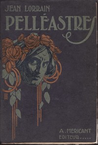 Book cover of "Pelléastres. Le poison de la littérature. Crimes de Montmartre et d'ailleurs. Une aventure."
