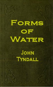 Book cover of "The Forms of Water in Clouds and Rivers, Ice and Glaciers"