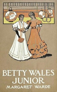 Book cover of "Betty Wales, Junior: A Story for Girls"