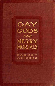 Book cover of "Gay gods and merry mortals: some excursions in verse"