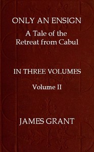 Book cover of "Only an Ensign: A Tale of the Retreat from Cabul, Volume 2 (of 3)"