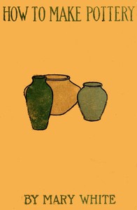 Book cover of "How to make pottery"