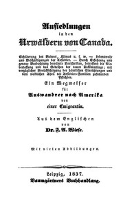 Book cover of "Ansiedlungen in den Urwäldern von Canada. - Ein Wegweiser für Auswandrer nach Amerika von einer Emigrantin."