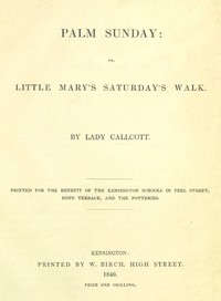 Book cover of "Palm Sunday; or, Little Mary's Saturday's walk"