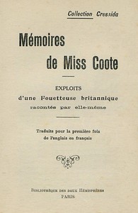Book cover of "Mémoires de Miss Coote: Exploits d'une fouetteuse britannique racontés par elle-même"