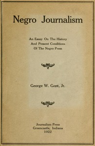 Book cover of "Negro Journalism: An Essay on the History and Present Conditions of the Negro Press"