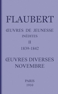 Book cover of "Œuvres de jeunesse inédites. II: 1839-1842. Œuvres diverses.—Novembre."