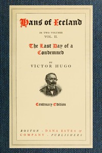 Book cover of "Hans of Iceland, Vol. 2 of 2; The Last Day of a Condemned"