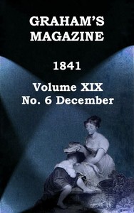 Book cover of "Graham's Magazine, Vol. XIX, No. 6, December 1841"