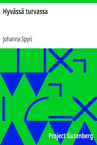 Book cover of "Hyvässä turvassa"