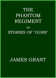 Book cover of "The Phantom Regiment; or, Stories of "Ours""