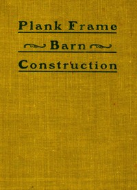 Book cover of "Plank Frame Barn Construction"