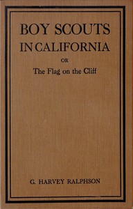 Book cover of "Boy Scouts in California; or, The Flag on the Cliff"